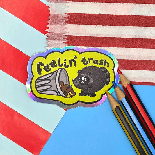 Feeling Trash Matte Holo Sticker