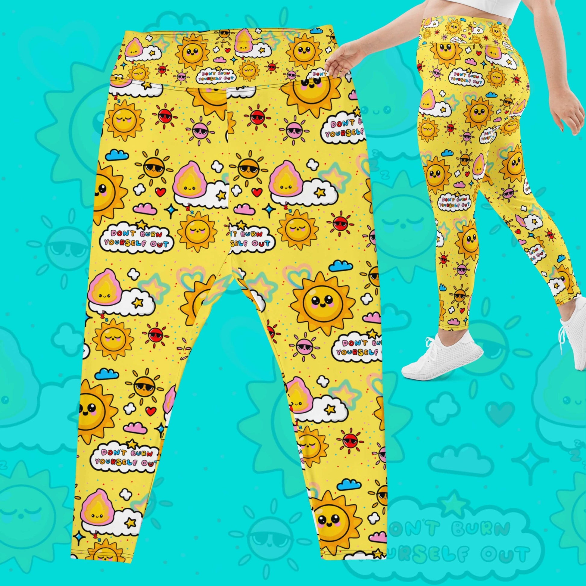 The Don't Burn Yourself Out Plus Size Leggings on an aqua blue background with a faded don't burn yourself print overlayed. There's a model wearing the leggings in the top right corner taking a step into the centre of the image. The print is yellow with various kawaii face sunshines, sparkles, hearts, pink flames and pink, blue and white clouds with don't burn yourself out inside in rainbow. Design inspired by the self care movement.