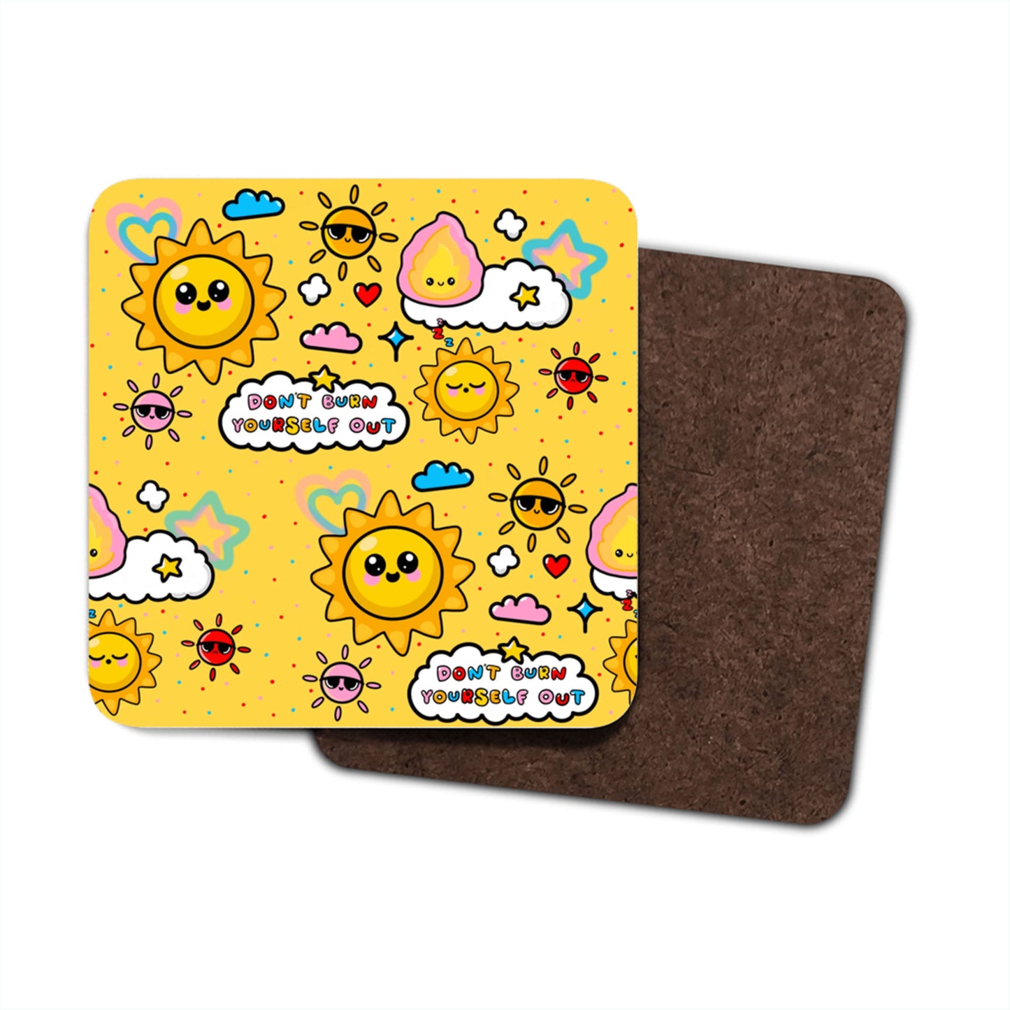 The Dont burn yourself out coaster on a white background. A yellow wooden coaster with cute sun, cloud, star and heart illustrations. 'Don't burn yourself out' is written in coloured letters in white clouds around the coaster. Inspired by the self care movement.