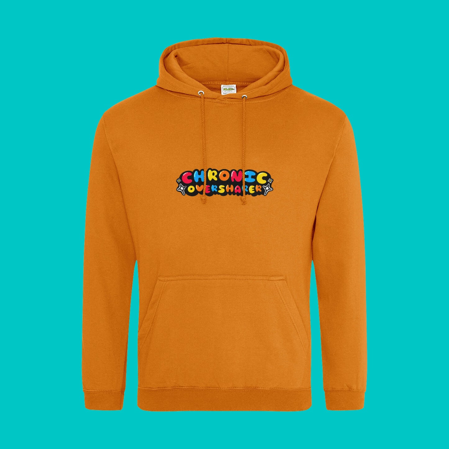 The Chronic Over Sharer Pumpkin Orange Hoodie shown on a blue background. The Pumpkin Orange hoodie features a drawstring hood, a large front pocket and the text 'chronic oversharer' in rainbow bubble font with a black shadow effect and white sparkles. The design was created to raise awareness for neurodivergent disorders such as ADHD.
