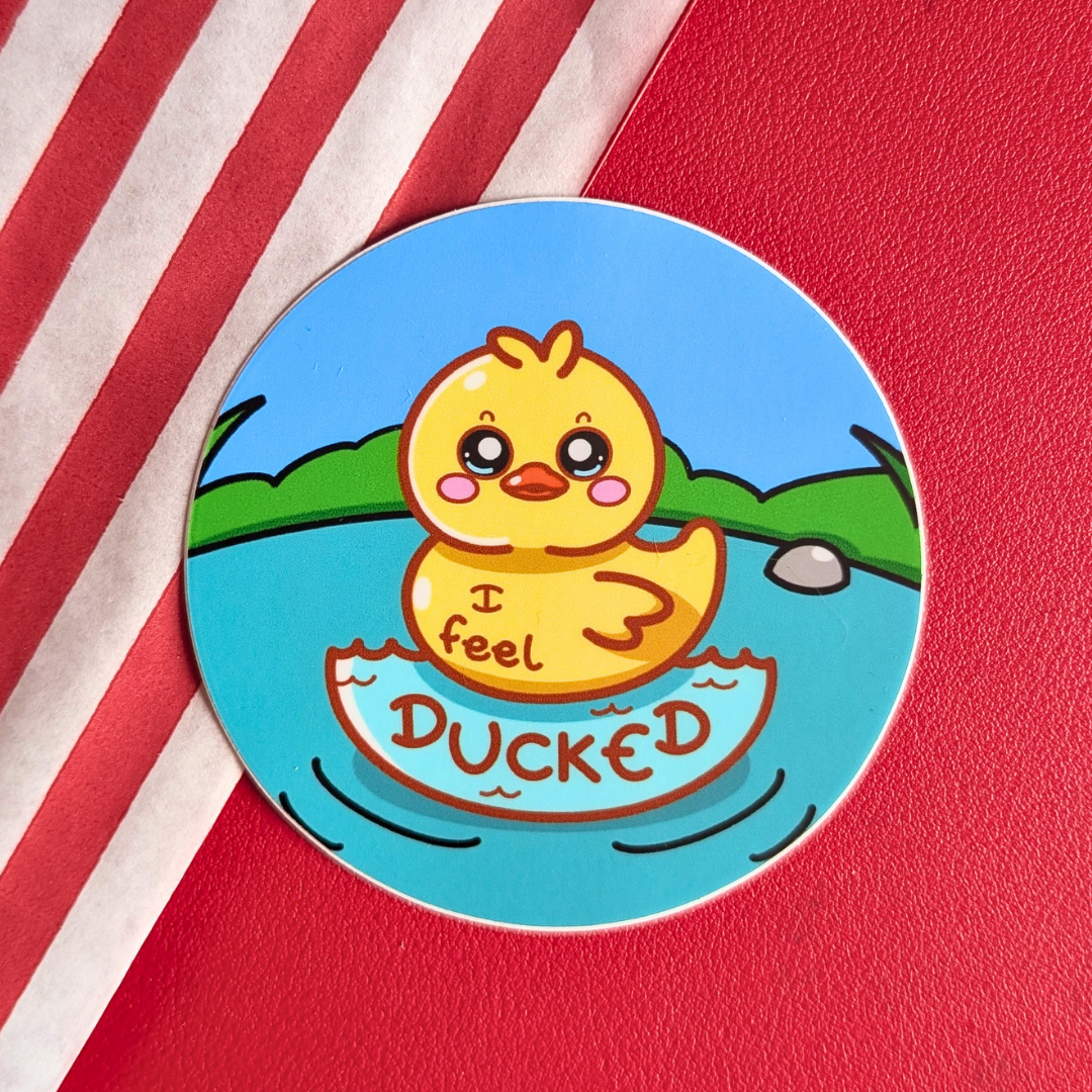 I Feel Ducked round sticker