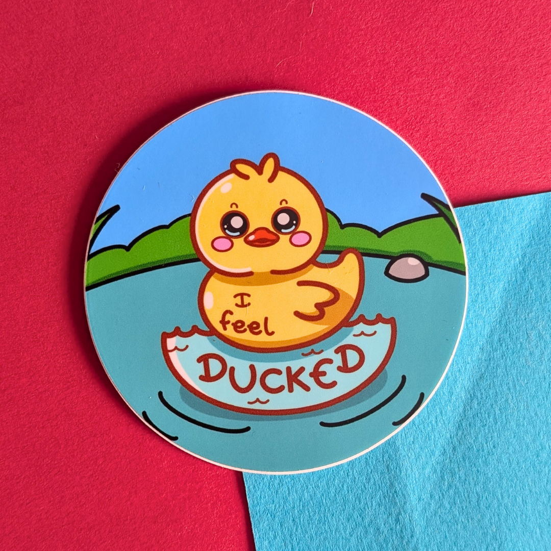 I Feel Ducked round sticker