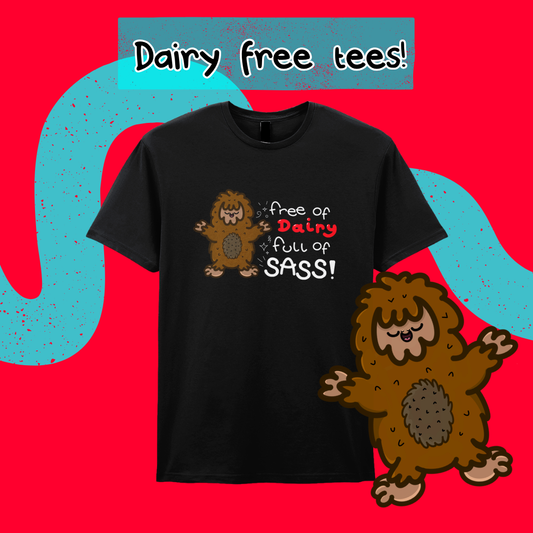 Free of Dairy, full of sass! T-Shirt