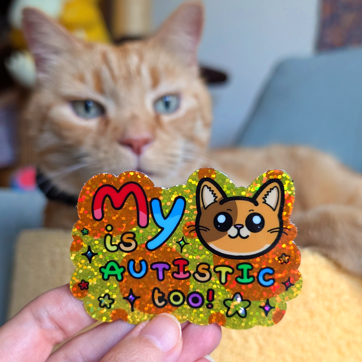 My Cat is Autistic too Glittery Holographic Sticker
