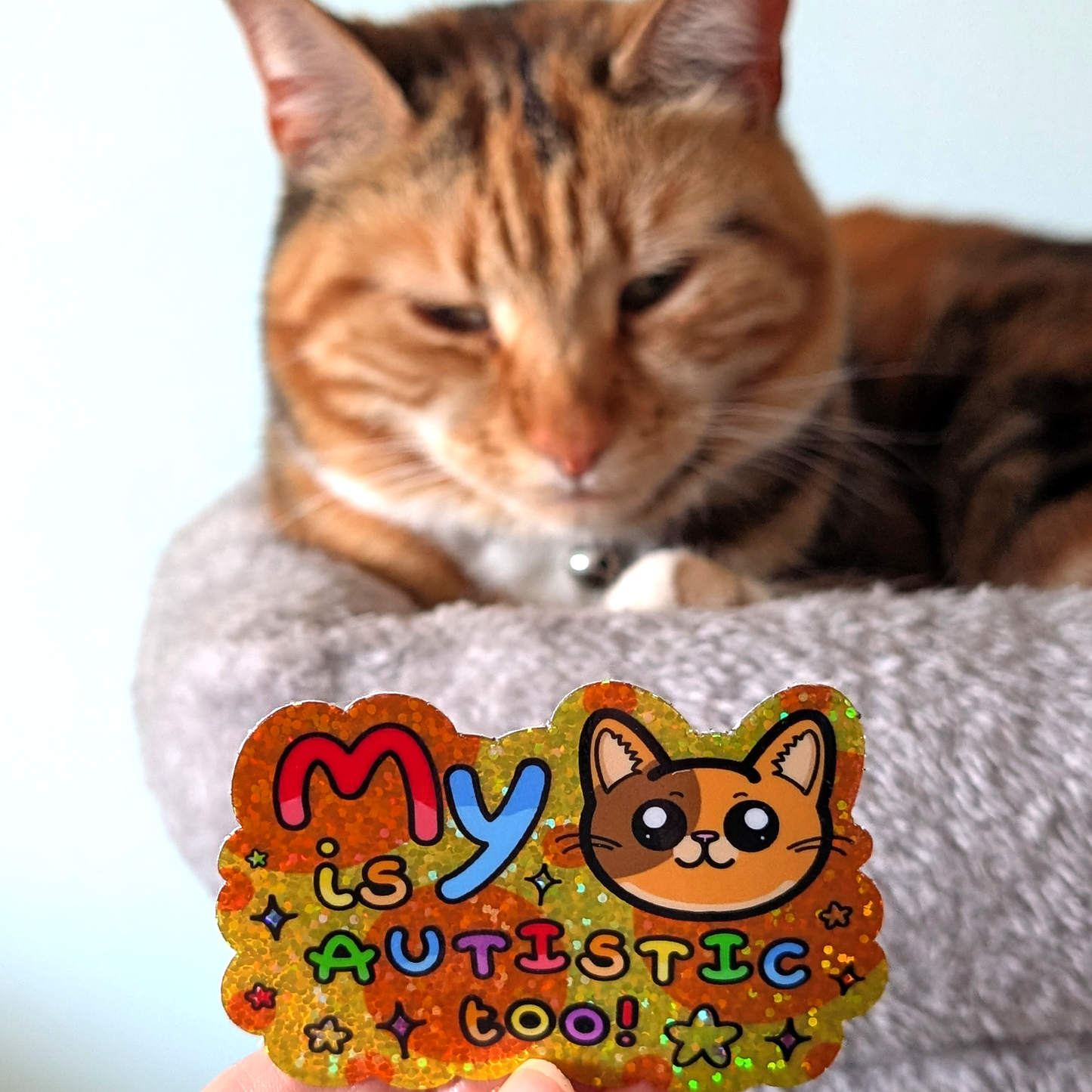 My Cat is Autistic too Glittery Holographic Sticker