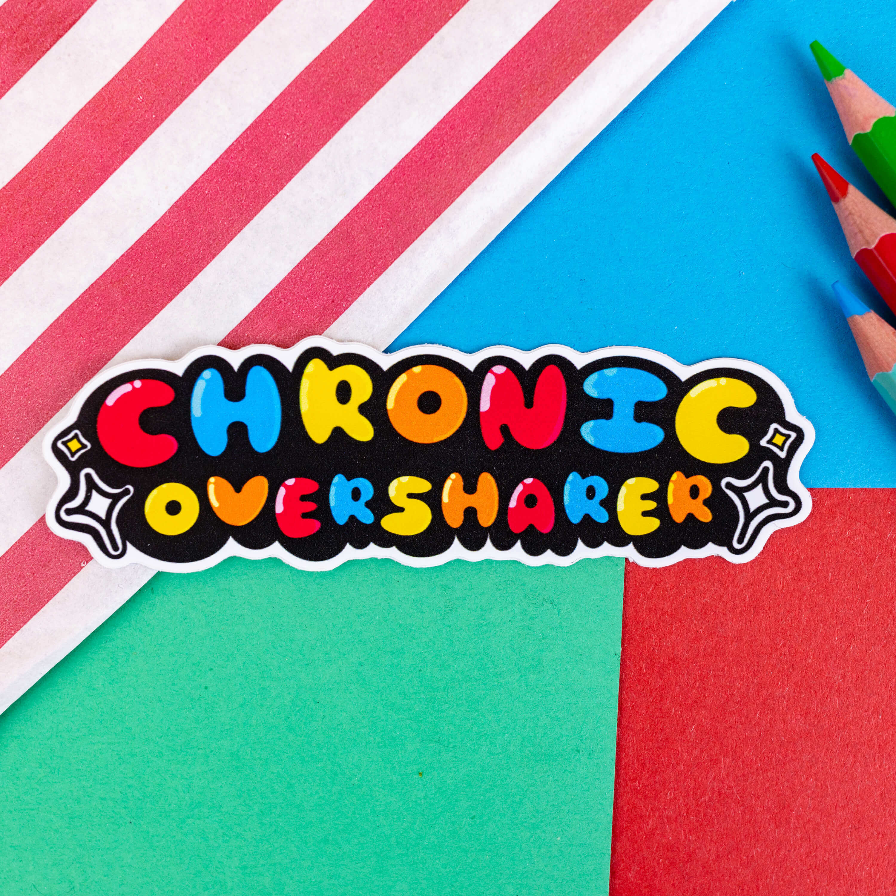 Sticker Over Sticker Chronic Over Sharer Sticker – innabox