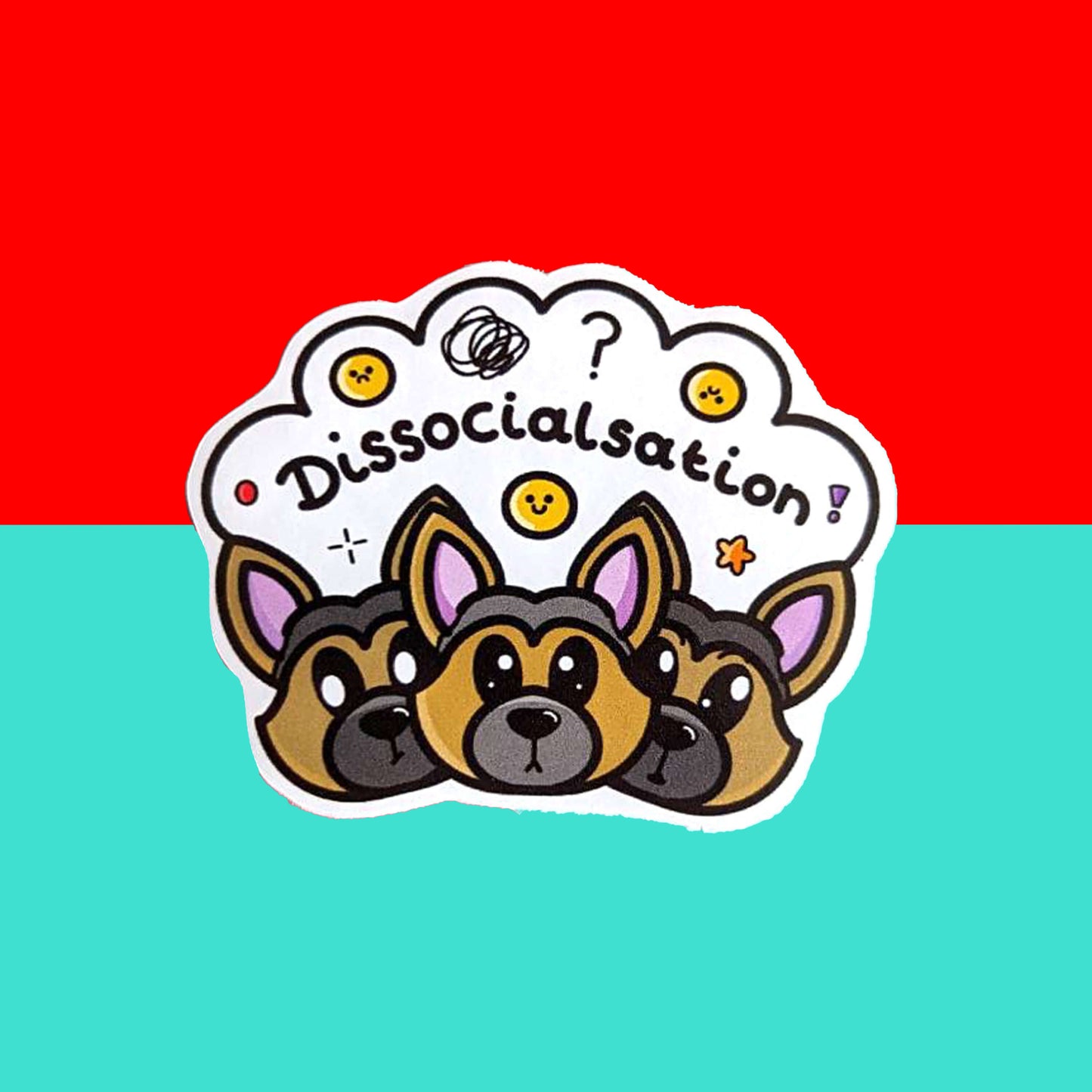 Dissocialsation Sticker - Dissociation being held on a blue and red background. Three confused brown and black Alsatian dog heads with their ears perked up, above them is a white cloud with sad and happy yellow faces, sparkles, question marks and black text reading 'dissocialsation!'. The design is raising awareness for dissociation.