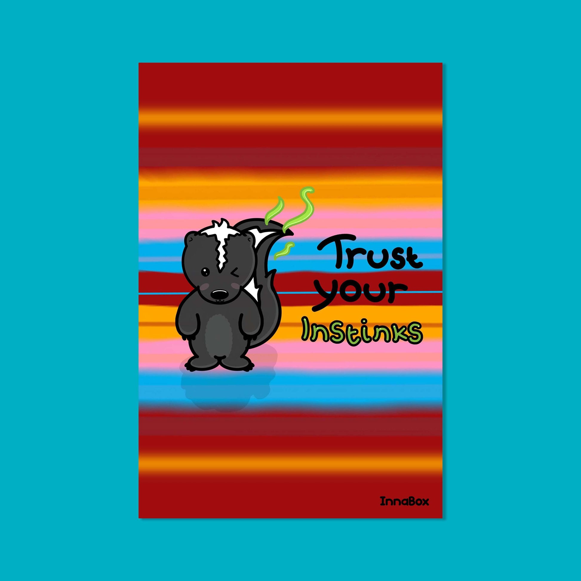 Trust Your Instinks - Skunk Postcard on a blue background. The coloured stripy postcard has an illustration of a skunk with one eye closed and green fumes coming from it's tail. 'Trust your' is written next to it in black text with 'instinks' under it in green text