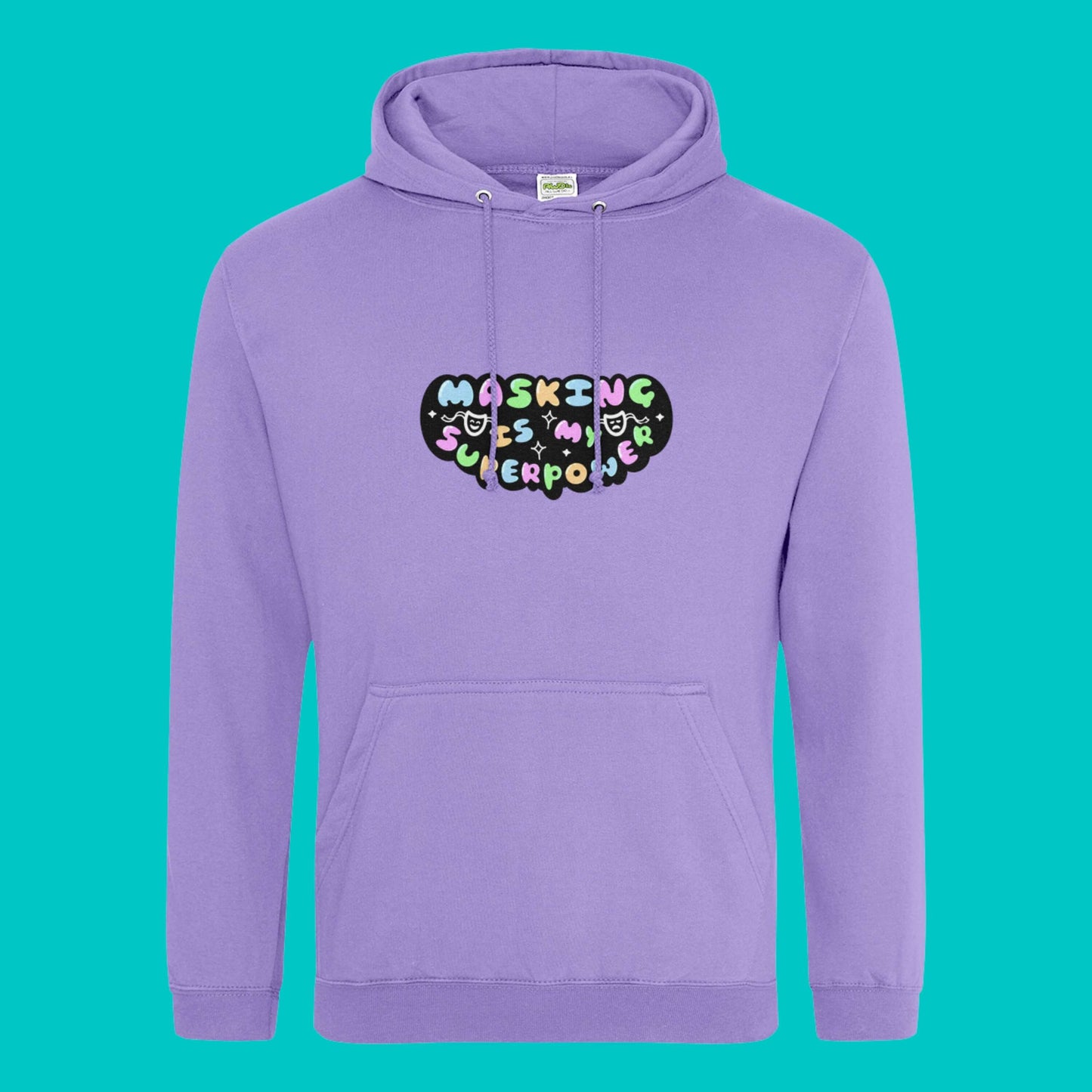 The digital lavender Masking Is My Super Power Hoodie on a blue background. The pastel purple lilac hoodie features pastel rainbow bubble writing that reads 'masking is my superpower' with white sparkles, a happy and sad drama masks all on a black oval. Raising awareness for neurodivergent people with ADHD or Autism.